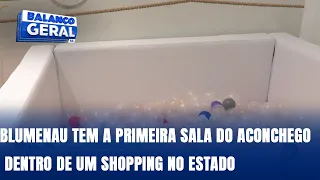 Blumenau tem a primeira sala do aconchego dentro de um shopping no estado