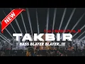 Download Lagu TAKBIR TRAP X BATTLE X PARTY 2024 - Bass Blayer Blayer Nguk Nguk