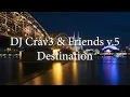 Download Lagu DJ Crav3 \u0026 Friends v.5 - Destination