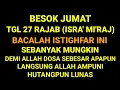 Lagu Besok Jum'at 27 Rajab Bacalah istigfar ini Sebanyak Mungkin - Dosa sebesar apapun Allah ampuni