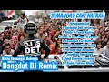 SEMANGAT CARI NAFKAH|| Dangdut DJ Remix Bikin Semangat Bekerja!!💼🔥💪 DjIsDet
