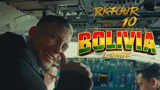 L-GANTE VIAJANDO | RKTour | EPISODIO 10 - BOLIVIA