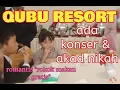 HADIRI ACARA AKAD NIKAH ADIK SEPUPU DI QUBU RESORT, KUBURAYA