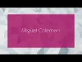 Miguel Coleman - appearance