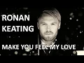 Download Lagu Ronan Keating - Make You Feel My Love, Lyrics (HD)