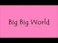 Big big world lyrics by Emilia