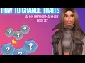 how to change traits after they have been set