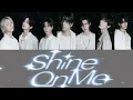 Download Lagu ENHYPEN （엔하이픈)-Shine On Me 歌詞/歌割り／応援方法/掛け声/가사/응원