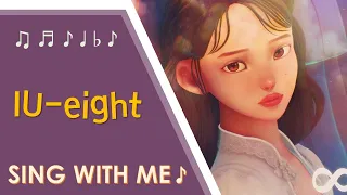 Download IU-eight💜(Sing with me)🎤 *KPOP Singing Tutorial* MP3