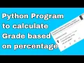 Python Programming - a program to generate grades based on percentage