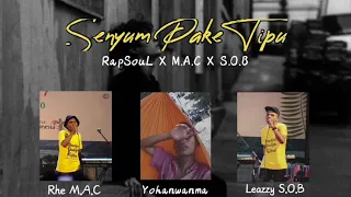Download RapSouL X M.A.C X S.O.B - Senyum Pake Tipu (Official Audio Video) MP3