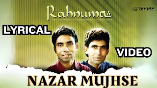 nazar mujhse official lyric video ustad ahmed hussain ustad mohammed hussain rahnuma