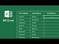 Combine First Last Name 2 Columns into 1 Cell Using Excel