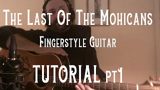 Tutorial Pt1 The Last Of The Mohicans Acoustic Fingerstyle Guitar 