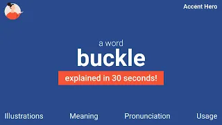 BUCKLE - Meaning and Pronunciation