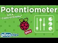 PiicoDev Potentiometers Guide for Raspberry Pi Pico
