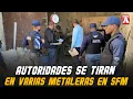 INTERVIENEN METALERAS EN SFM POR FALTAS DE PERMISOS