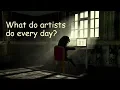 Casually Explained What Do Artists Do Every Day