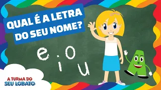 Qual é a Letra do Seu Nome? - A Turma do Seu Lobato (Volume 3 - música infantil)