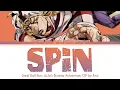 Steel Ball Run: JoJo's Bizarre Adventure - Opening FULL "SPIN" by Kroi (Lyrics)