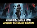 Lagu TERUNGKAP‼️Kisah Unuq Anak Nabi Adam, Wanita Pertama yang Terjerumus dalam Maksiat