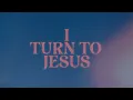 Katy Nichole - "Turn To Jesus" (Official Lyric Video)