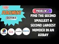 L2 - Find Second Largest and Second Smallest number On campus Placement Python