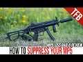 How to Suppress Your MP5-K PDW