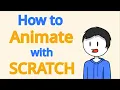 Tips on Animating on Scratch Animations Tutorial