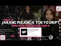 Download Lagu DJ JARANG PULANG X TOKYO DRIFT RIZKI YETE VIRAL TIKTOK 2023