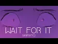 Download Lagu Wait For It || Hamilton Animatic