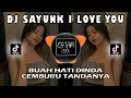 Lagu DJ BUAH HATI DINDA CEMBURU TANDANYA VIRAL TIKTOK 2023 | DJ SAYUNK I LOVE YOU