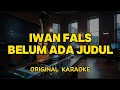 Download Lagu Iwan Fals - Belum Ada Judul (Karaoke Score)