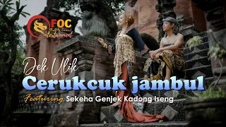 cerukcuk jambul dek ulik official music video kuis