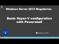 Basic Hyper-V configuration with Powershell on Windows Server 2012