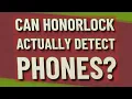 Can Honorlock actually detect phones