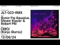 Byron the Aquarius, Steven Klavier & Robert PM - OMG! (Kiinjo Remix)