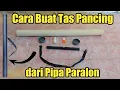 Download Lagu Cara Buat Tas Pancing dari Pipa Paralon