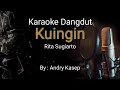 Kuingin Karaoke Dangdut/Tanpa Vocal/Rita Sugiarto/Nada G/