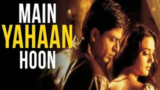 Download Main Yahaan Hoon Song With Lyrics | Veer - Zara | Shahrukh Khan , Preity Zinta , Javed Akhtar MP3