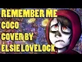 Download Lagu Remember Me (female version) - Pixar's Coco - cover by Elsie Lovelock