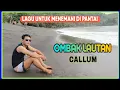 Download Lagu Lagu Ombak lautan - Callum | lagu pop 