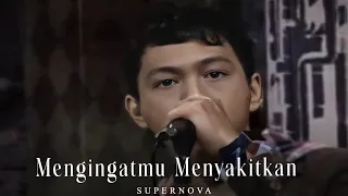 supernova mengingatmu menyakitkan remastered audio 
