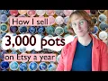 How I Sell 3 000 Pots on Etsy a Year