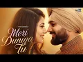 Lagu Meri Duniya Tu | You Are My World | Emotional Punjabi Ballad