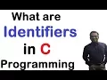 What are Identifiers in C Programming Part-7
