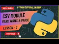 Python Tutorial CSV Module - How to Read Parse and Write CSV Files Python CSV files