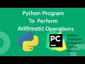Python Arithmetic Operations A Beginner s Guide Python Program to do Arithmetical Operations