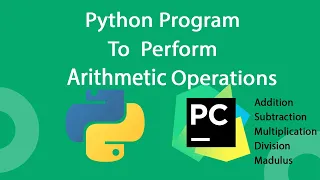 Python Arithmetic Operations A Beginner s Guide Python Program to do Arithmetical Operations