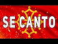 Se Canto - Hymne Occitan - Paroles